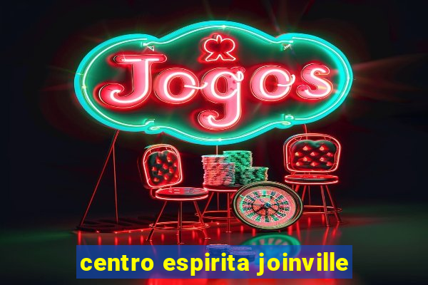 centro espirita joinville